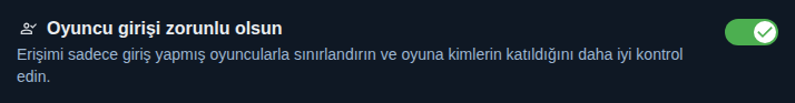Ayar: yalnızca giriş yapmış oyunculara