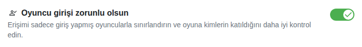 Ayar: yalnızca giriş yapmış oyunculara